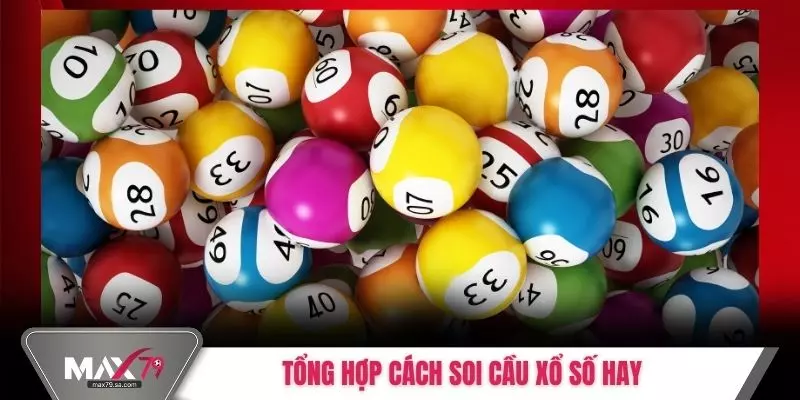 Tổng hợp cách soi cầu xổ số hay